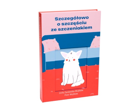 Zofia Zaniewska-Wojtków, Piotr Wojtków - Szczegółowo o szczęściu ze szczeniakiem